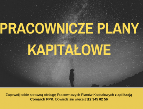 Pracownicze Plany Kapitałowe – ustawa i aplikacja Comarch PPK