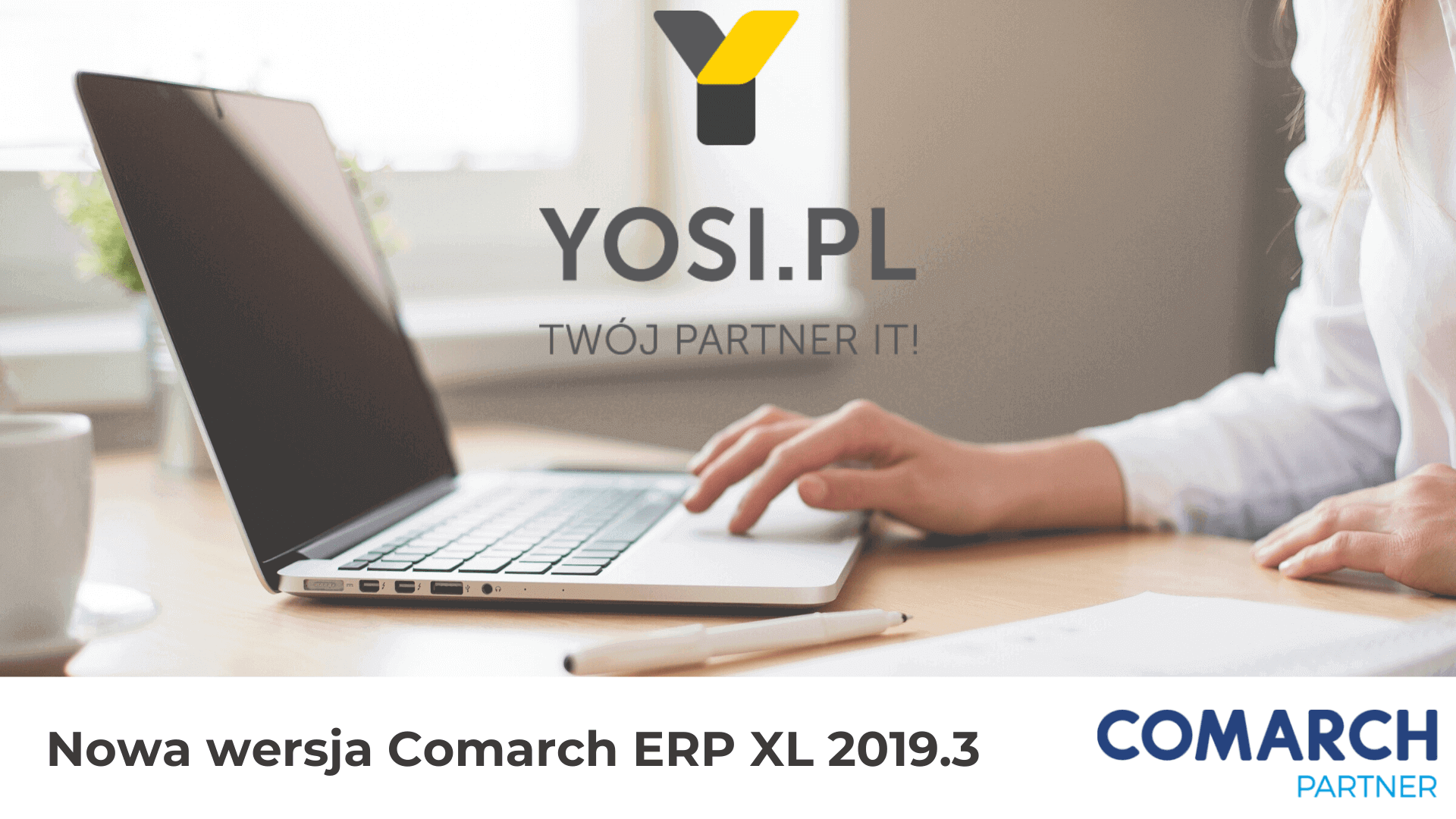 Nowa wersja Comarch XL - YOSI.PL Twój Partner )