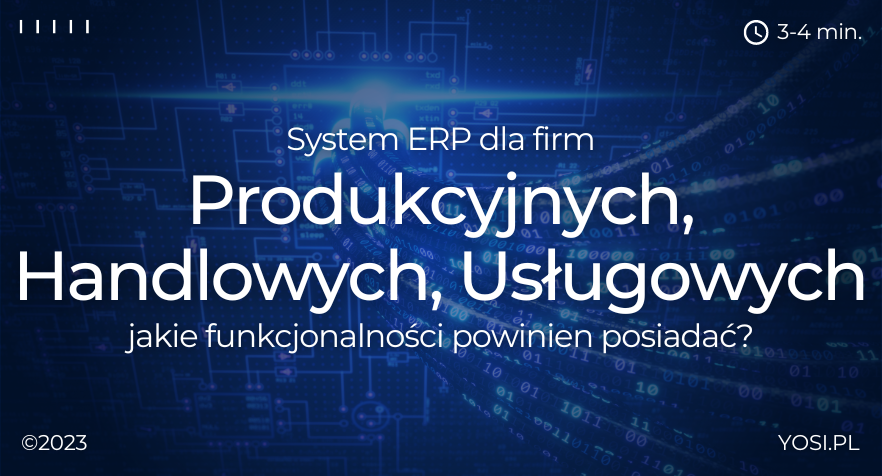 System ERP dla firmy Produkcyjnej, Handlowej, Usługowej